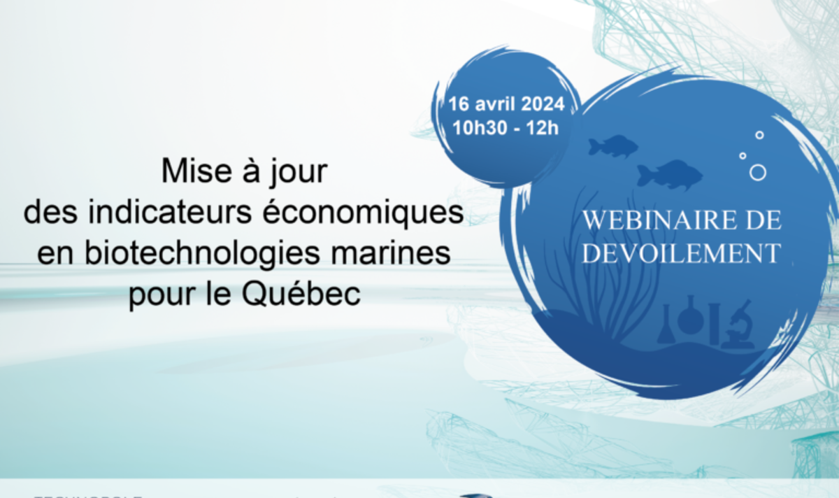 Webinaire de dévoilement – Mise à jour des indicateurs économiques en biotechnologies marines pour le Québec